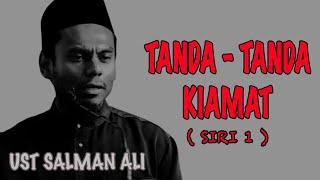 Ustaz Salman Ali: Tanda² Kiamat (Siri 1)