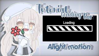 « Tutorial Loading bar Alight motion » || — YoonxCyy !