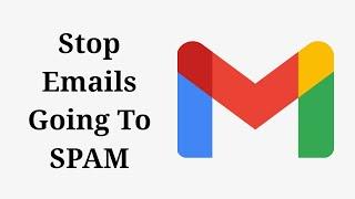 How to stop Important Emails going to SPAM