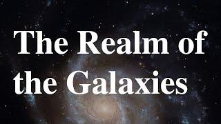 The Realm of the Galaxies