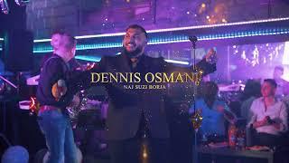 Dennis Osmani - Naj Suze Borja SHOW 2023  (OFFICIAL VIDEO)