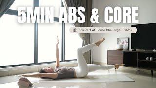 5 MINS Quick Abs & Core Workout | Day 2 Kickstart At-Home Challenge *No Equipment, Beginner Friendly