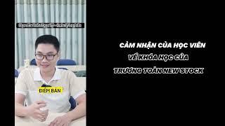 Tổng hợp Feedback khóa tháng 7 | Trương Toàn New Stock Channel