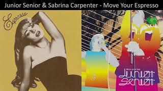 Mashup:  Junior Senior & Sabrina Carpenter - Move Your Espresso