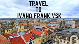 Travel to Ivano-Frankivsk - The lesson about the city of Ivano-Frankivsk in Ukraine