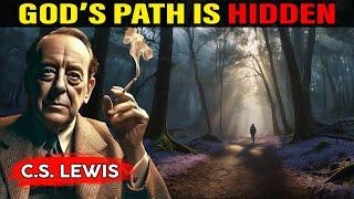 God’s Hidden Paths Are Leading You Somewhere Miraculous | C.S. Lewis