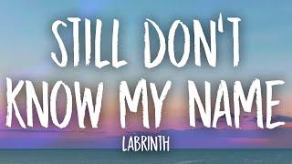 Labrinth - Still Don't Know My Name (Lyrics)