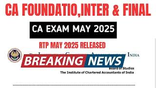 Breaking News | ICAI Released CA Exam May 2025 RTP | CA foundation,Inter & Final