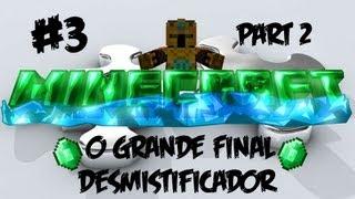 Aventura Minecraft: DecoyMoreira o Desmistificador De Puzzles Ep3-O GRANDE FINAL PART 2 \o/