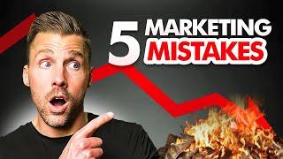 5 Digital Marketing Mistakes That Are DESTROYING Your Results