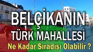 Belçika nın Türk Mahallesi - Böyle +18 Cadde Görmediniz !!!