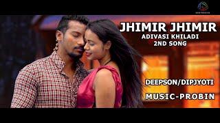 JHIMIR JHIMIR OFFICIAL VIDEO // ADIVASI KHILADI  A SADRI MOVIE // DEEPSON TANTI & DIPJYOTI MAHLI //