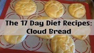 The 17 Day Diet Recipes | Cloud Bread