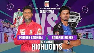 Rangpur Riders Takes on Fortune Barishal in EPIC BPL 2025 6th Match Highlights