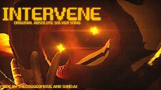 || INTERVENE || ABSOLUTE SOLVER || ORIGINAL FANMADE MURDER DRONES SONG ||