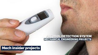 Mechanical Mini projects | Alcohol Detection System for vehicles 2023 | Mech insider