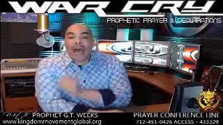 Prophet GT Weeks   WAR CRY! a Word from the LORD unto the church