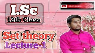 Set theory || I.Sc, Lecture-1... #stady #isc #vilar #treanding #youtube