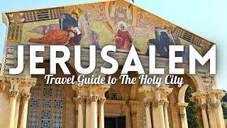 Jerusalem Israel Travel Guide: Best Things to Do in Jerusalem