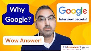 You Won't Believe the Crazy Simple Way to Ace Your 'Why Google?' Question