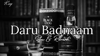 Daru Badnaam // slowed & reverb// #black #trending #attitude #songs #kingstrike #slowedandreverb