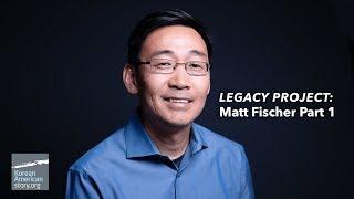 Matt Fischer Part 1 | Legacy Project | Chicago