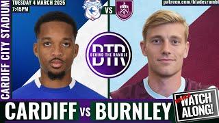 RIVALS WATCHALONG!! | Cardiff City v Burnley LIVE | Championship Promotion Race | Behind The Ramble