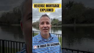 ⏰ Reverse Mortgage Explained in Under 60 Seconds #reversemortgage #reversemortgages #shorts