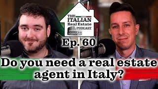 Do You Need a Real Estate Agent In Italy?