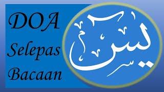 Doa Yasin | Doa selepas Bacaan Yasin