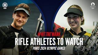 Paris 2024: Rifle Athletes To Watch | #HitTheMark | ISSF