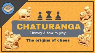 CHATURANGA: History and How to Play (The Origins of Chess)