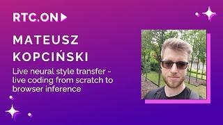 Live neural style transfer - live coding session from scratch to browser inference
