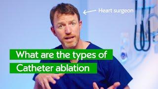 Surgeon Explains Catheter Ablation Techniques