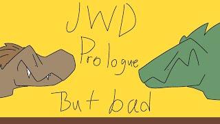 JWD: Prologue, But it's Terrible