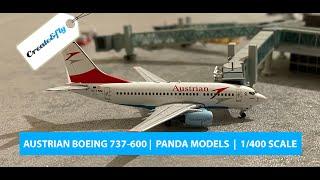 PANDA MODELS AUSTRIAN AIRLINES BOEING 737-600. 1/400 SCALE. QUICK REVIEW! OE-LNM