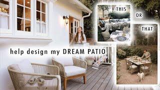 DAY IN THE LIFE *help me design my DREAM PATIO *