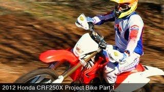 MotoUSA Project Bike:  2012 Honda CRF250X Part 1