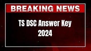 TS DSC Answer Key 2024