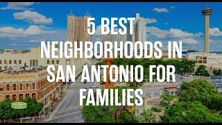 5 Best Neighborhoods in San Antonio for Families