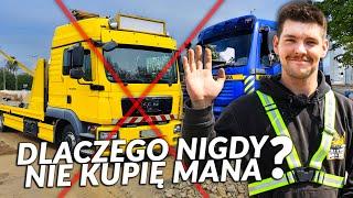 Dlaczego nigdy nie kupię MANa do mojej firmy transportowej?