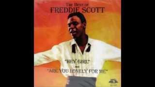 Freddie Scott  "Hey, Girl"