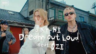 SKY-HI / Dream Out Loud feat. ØZI (Prod. KM) -Music Video-