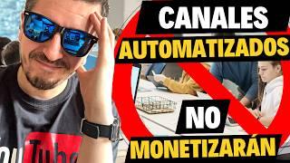  CUIDADO! Canales de YouTube AUTOMATIZADOS, NO MONETIZARÁN en YouTube