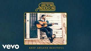 Carlton Anderson - Keep Abilene Beautiful (Audio)