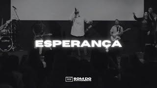 ESPERANÇA (Ao Vivo) | Som do Avivamento