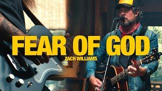 ZACH WILLIAMS - Fear Of God: Song Session