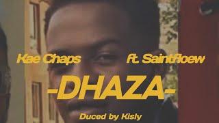 Kae Chaps - Dhaza (ft. Saintfloew)