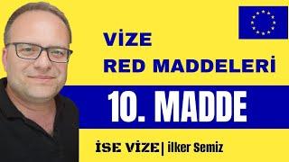 Vize Red Maddelerinden 10. Madde