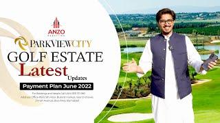 Park View City Islamabad Golf Estate | Payment Plan | Latest Updates | ANZO Marketing